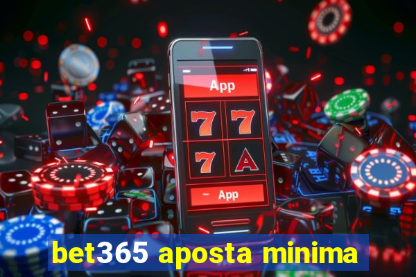 bet365 aposta minima